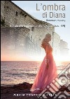 L'ombra di Diana libro di Preta M. Concetta