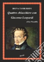 Quattro chiacchiere con Giacomo Leopardi al bar Piccadilly libro