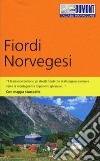 Fiordi norvegesi. Con Carta geografica ripiegata libro