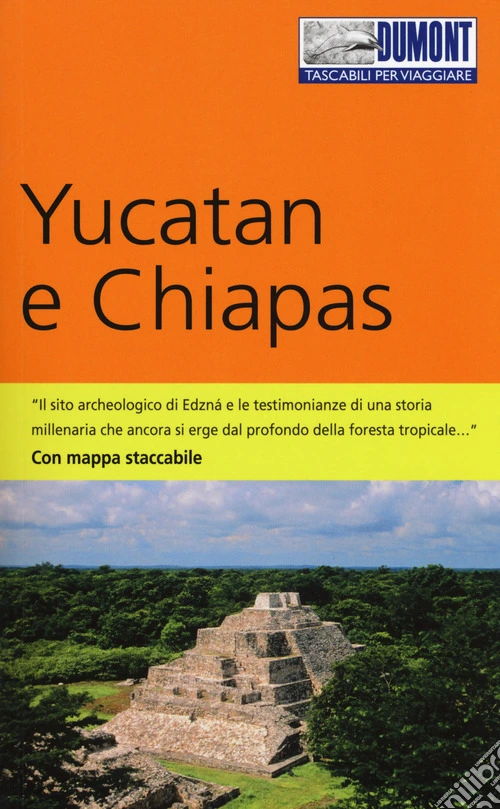 Yucatan e Chiapas. Con mappa
