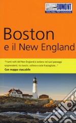 Boston e il New England. Con mappa