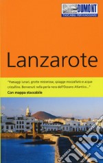 Lanzarote. Con Carta geografica ripiegata libro