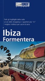 Ibiza e Formentera. Con Carta geografica ripiegata