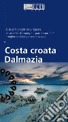 Costa croata Dalmazia. Con Carta geografica ripiegata libro di Schetar Daniela