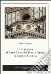 La Cattedrale di Santa Maria del Fiore a Firenze. Uno scrigno di sapienza libro