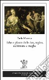 Erbe e piante delle dee, regine, alchimiste e maghe libro