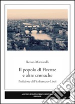 Il popolo di Firenze e altre cronache libro