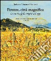 Firenze città magnifica. La storia dalle origini ad oggi libro di Giannetti Stefano Giannetti Vincenzo