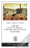 I Medici da Piero II «lo Sfortunato» ad Alessandro, primo duca di Firenze «Il potere» libro di Giannetti Vincenzo Giannetti Stefano