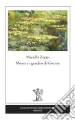 Monet e i giardini di Giverny libro