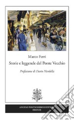 Storie e leggende del Ponte Vecchio libro