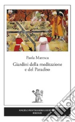 Giardini della meditazione e del paradiso libro