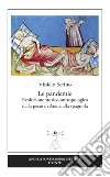 Le pandemie. Evoluzione storico-antropologica dalla peste di Atene alla spagnola libro di Serino Vinicio