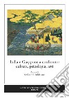 Italia e Giappone a confronto: cultura, psicologia, arti. Ediz. italiana e inglese libro di Baldassarri S. U. (cur.)