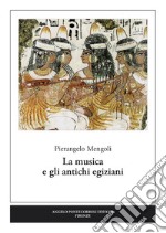 La musica e gli antichi egiziani libro