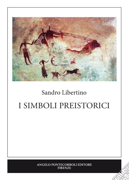 I simboli preistorici. Ediz. per la scuola