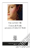 Eleonora de Toledo sposa amata di Cosimo I de' Medici libro di Valle Francesca Rachel