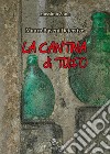 La cantina di tufo. Mauro Baveni Detective libro