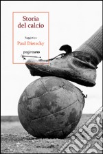 Storia del calcio libro