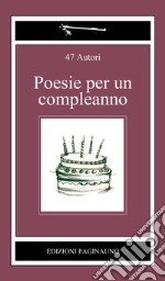 Poesie per un compleanno. Ediz. multilingue libro