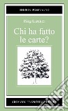 Chi ha fatto le carte? libro