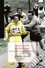 Cinque cerchi di separazione. Storie di barriere di genere infrante nello sport. Nuova ediz.