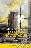 Sarajevo novantadue. Un racconto dalla città assediata. Nuova ediz. libro