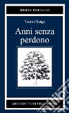 Anni senza perdono libro