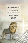 Meditazioni sul Vangelo di Marco libro di Venturini Stefano