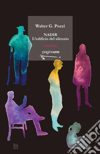 Nadir, l'edificio del silenzio libro