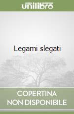 Legami slegati libro
