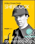 Sherlock Holmes. Un uomo, un metodo libro