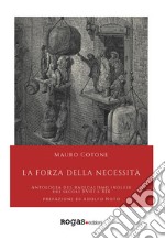 La forza della necessità. Antologia del Radicalismo inglese dei secoli XVIII e XIX libro