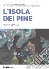 L'isola dei Pine. Ediz. inglese e italiana libro