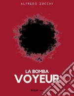 La bomba voyeur libro