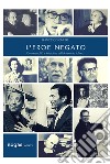 L'eroe negato. Omosessualità e letteratura nel Novecento italiano libro di Gnerre Francesco