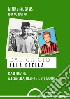 Dal grigio alla stella. Gianni Rivera. Alessandria, Milano e il suo mondo libro