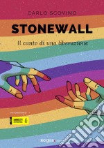 Stonewall. Il canto di una liberazione libro