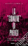 La «Comune» di Parigi. Raccolta di otto conferenze libro