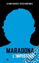 Maradona, l'impostore libro