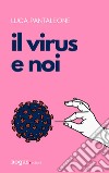Il virus e noi libro