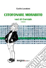 Citofonare Morabito. Voci di Corviale