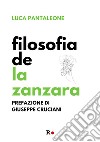 Filosofia de «La Zanzara» libro di Pantaleone Luca