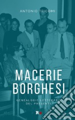 Macerie borghesi. Genealogie letterarie del presente