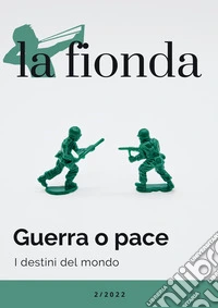La fionda (2022). Vol. 2: Guerra o pace. I destini del mondo libro