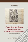 Capuccinorum Romae. Incunaboli e cinquecentine della Biblioteca Centrale dei Cappuccini. Vol. 1: Introduzione, catalogo e indici libro