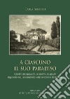 A ciascuno il suo paradiso. I giardini dei cappuccini, dei minimi, dei gesuiti, degli oratoriani, dei camaldolesi e dei certosini in età moderna libro