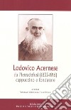 Lodovico Acernese da Pietradefusi (1835-1916) cappuccino e fondatore. Convegno di studi (Benevento, 9 giugno 2018) libro