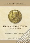 Efrem Maria da Kcynia. Vita e opere d'arte. Ediz. illustrata libro