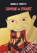 Sangue di yogurt libro